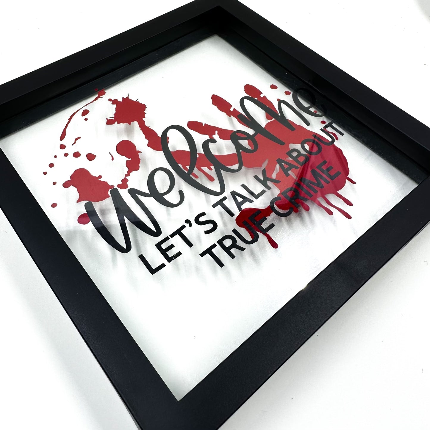 Welcome Let’s Talk True Crime Sign