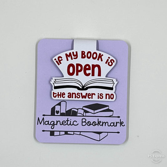 If My Book is Open Magnetic Bookmark
