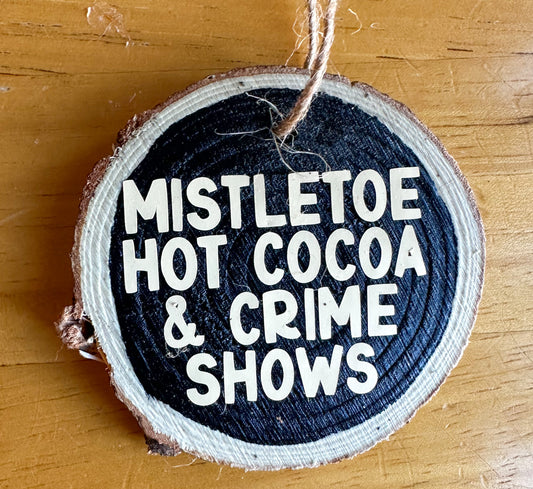 Mistletoe, Hot Cocoa, & Crime Shows Ornament | Cozy True Crime Gift