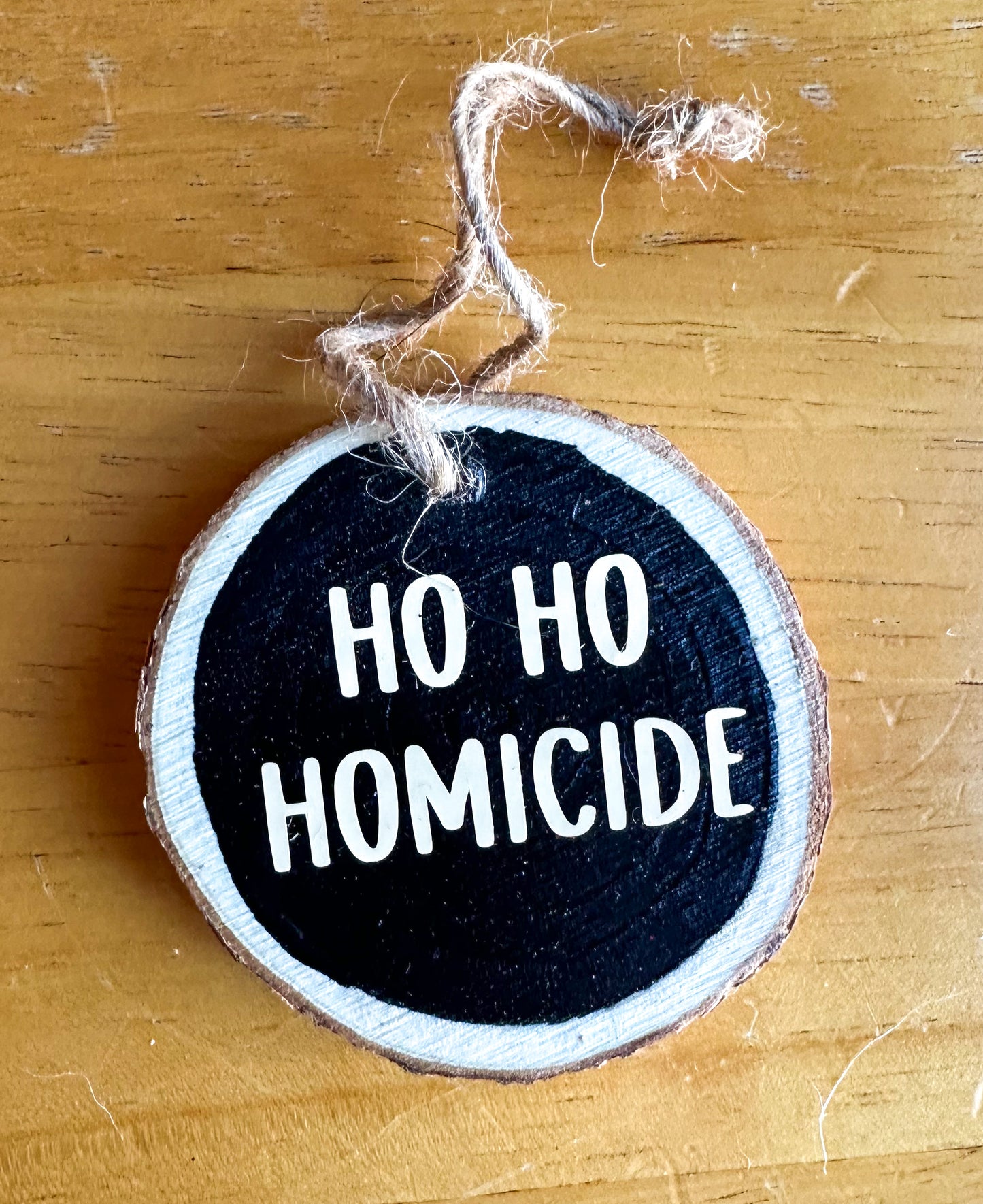 Ho Ho Homicide Wooden Christmas Ornament | True Crime Holiday Gift